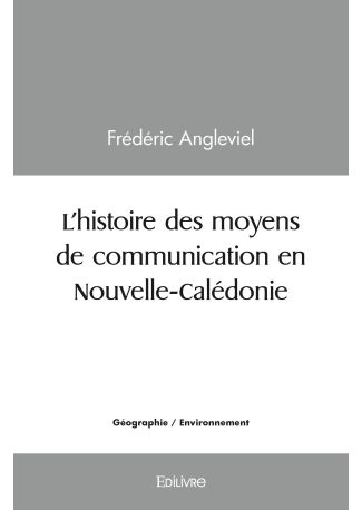 L'histoire des moyens de communication en Nouvelle-Calédonie