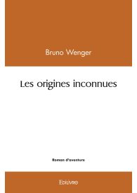 Les origines inconnues