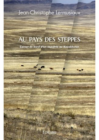 Au pays des steppes