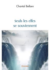 Seuls les elfes se souviennent