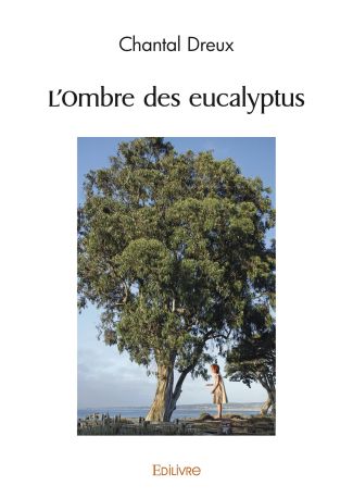 L'Ombre des eucalyptus