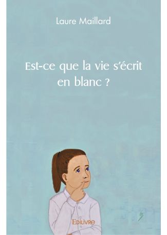 Est-ce que la vie s'écrit en blanc ?
