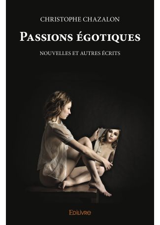 Passions égotiques