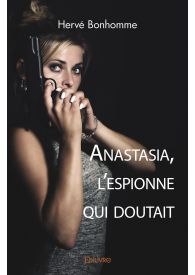 Anastasia, l'espionne qui doutait