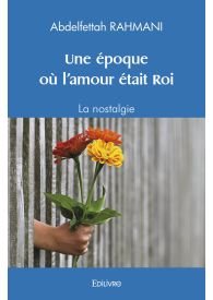 Une époque où l'amour était Roi