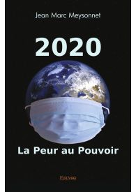 2020 - La Peur au pouvoir