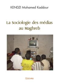 La Sociologie des médias au Maghreb