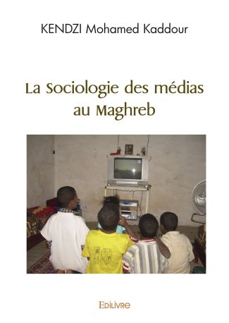 La Sociologie des médias au Maghreb