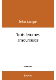 Trois femmes amoureuses