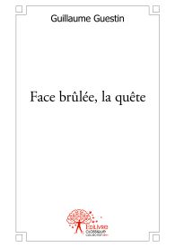 Face brûlée, la quête