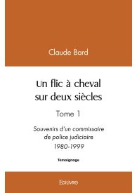 Un flic à cheval sur deux siècles