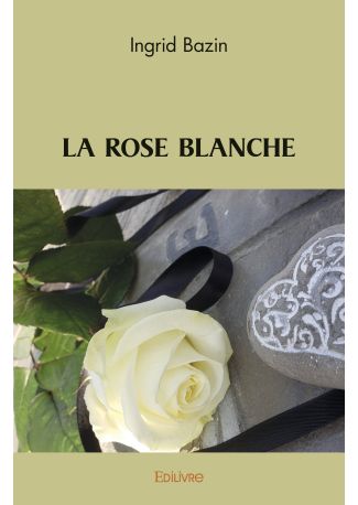 La Rose blanche