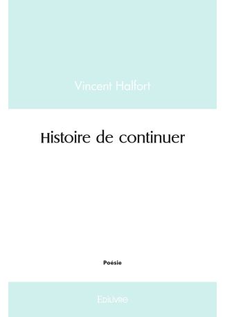 Histoire de continuer