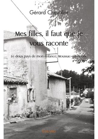 Mes filles, il faut que je vous raconte