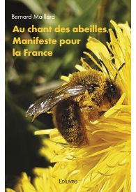 Au chant des abeilles, Manifeste pour la France