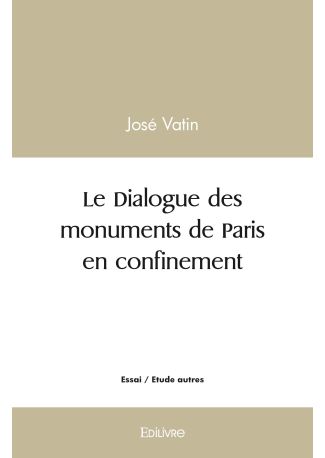 Le Dialogue des monuments de Paris en confinement