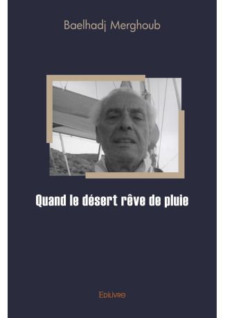 Quand le désert rêve de pluie