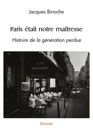 Paris était notre maîtresse