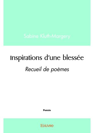 Inspirations d'une blessée