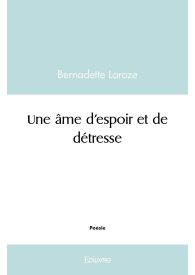 Une âme d'espoir et de détresse