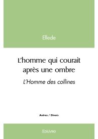 L'homme qui courait après une ombre
