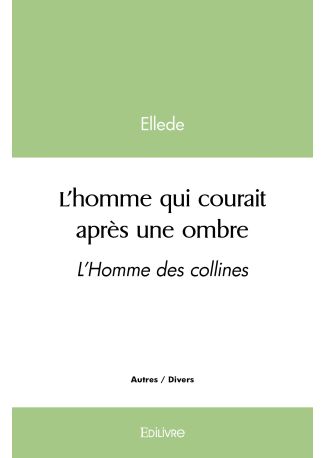 L'homme qui courait après une ombre