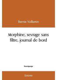 Morphine, sevrage sans filtre, journal de bord