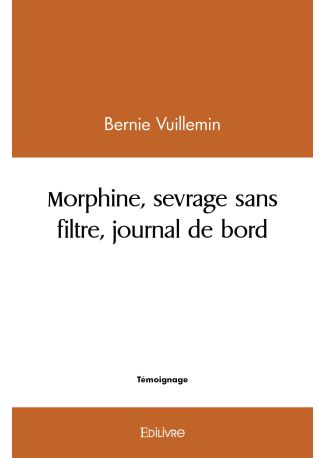 Morphine, sevrage sans filtre, journal de bord