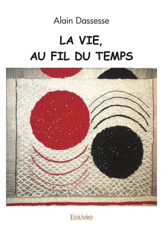 La Vie, au fil du temps