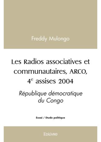 Les Radios associatives et communautaires, ARCO, 4e assises 2004