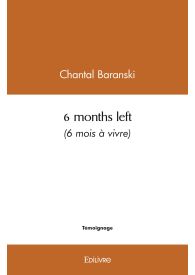 6 months left (6 mois à vivre)