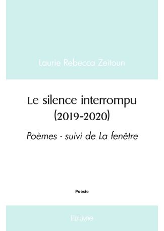 Le silence interrompu (2019-2020)