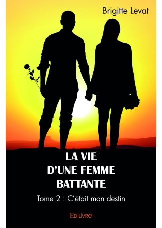 La Vie d'une femme battante - Tome 2