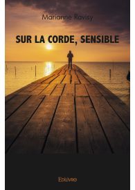 Sur la corde, sensible