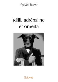 Rififi, adrénaline et omerta