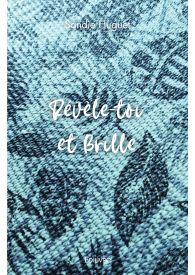 Révèle-toi et Brille