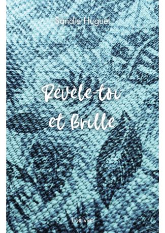 Révèle-toi et Brille