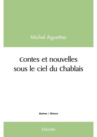 Contes et nouvelles sous le ciel du Chablais