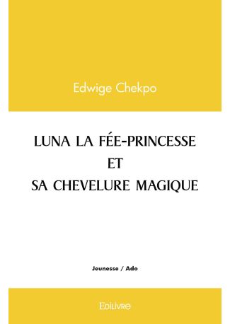 Luna la fée-princesse et sa chevelure magique