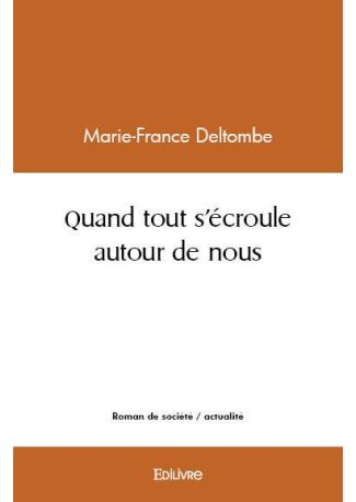 Quand tout s'écroule autour de nous