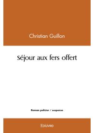 Séjour aux fers offert