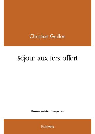 Séjour aux fers offert