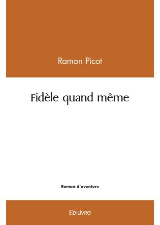 Fidèle quand même