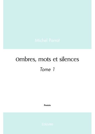 Ombres, mots et silences