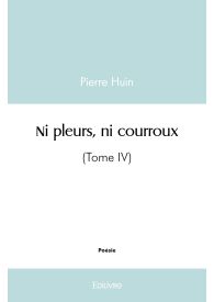 Ni pleurs, ni courroux