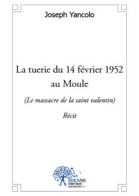 La tuerie du 14 février 1952 au Moule