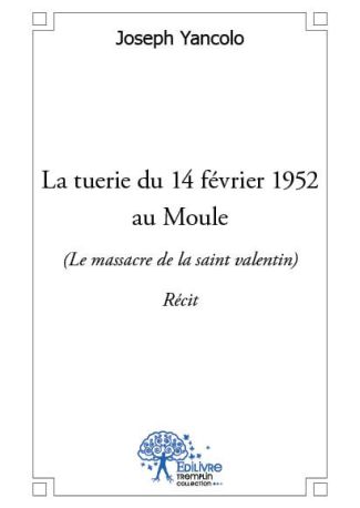 La tuerie du 14 février 1952 au Moule