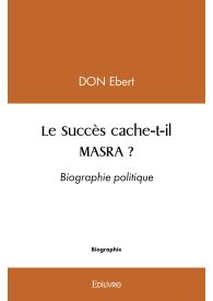 Le Succès cache-t-il MASRA ?