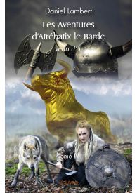 Les Aventures d'Atrébatix le Barde - Veau d'or -