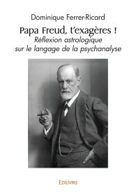 Papa Freud, t'exagères !